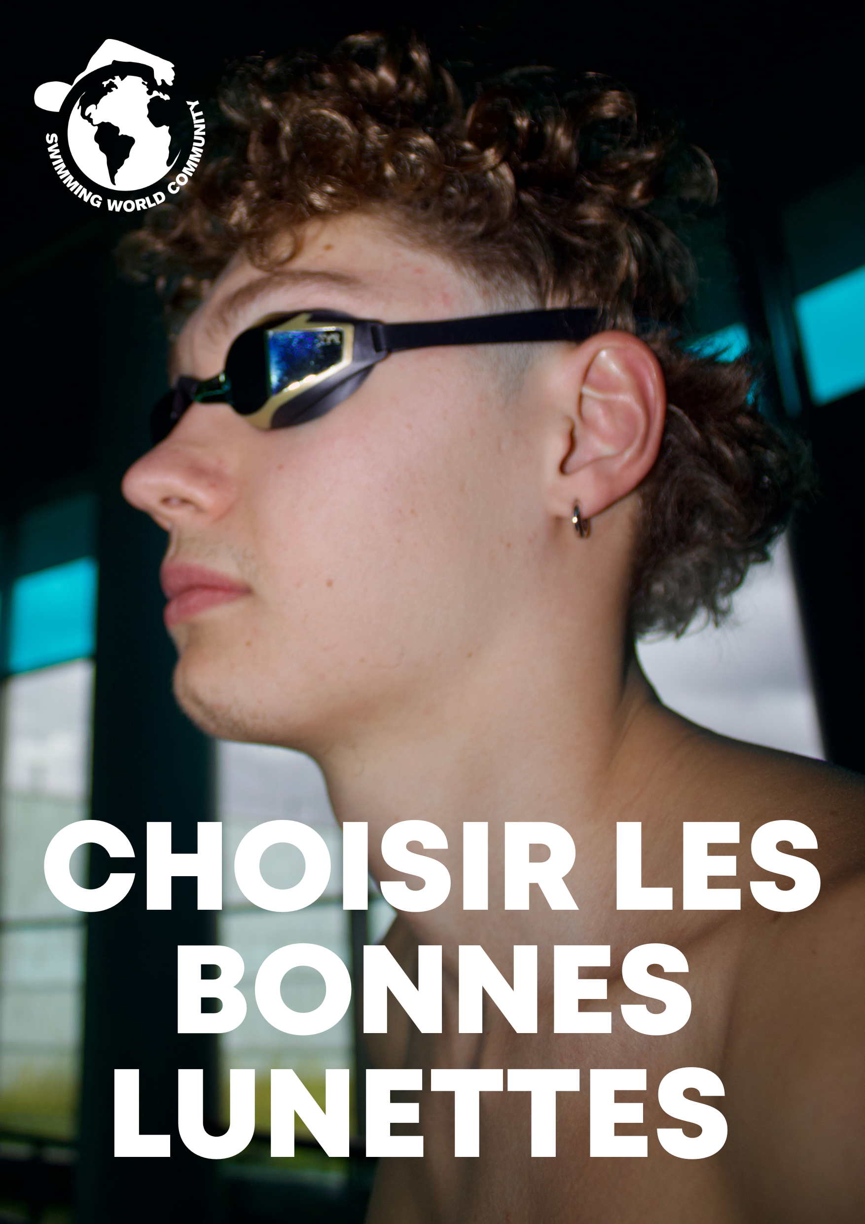 Comment choisir des lunettes de natation adaptées à votre visage ?